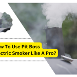 How To Use Pit Boss Electric Smoker