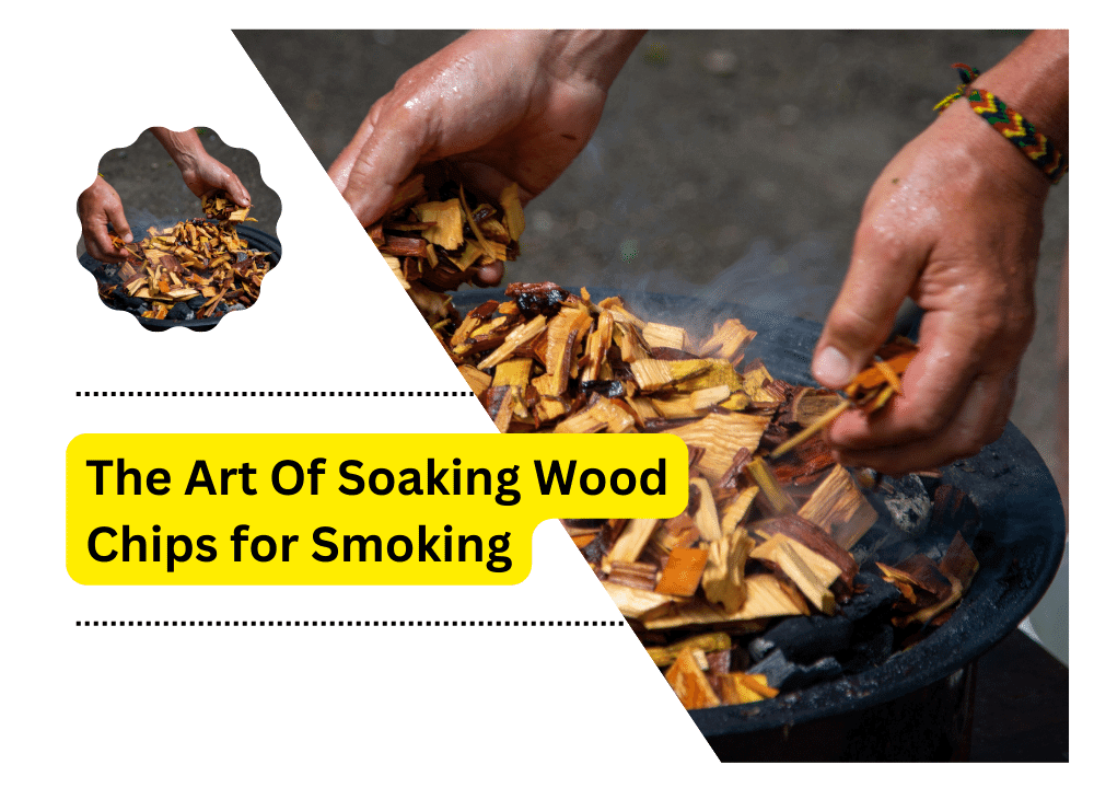 Soaking Wood Chips for Smoking
