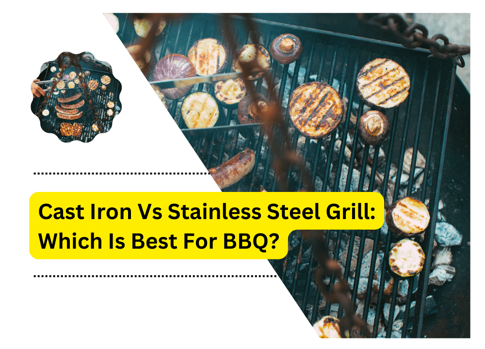 Cast Iron Vs Stainless Steel Grill