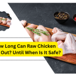 How Long Can Raw Chicken Sit Out