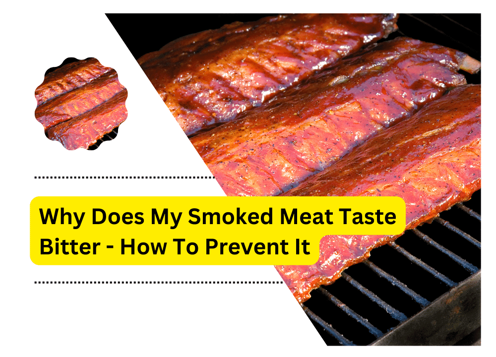 Why Does My Smoked Meat Taste Bitter